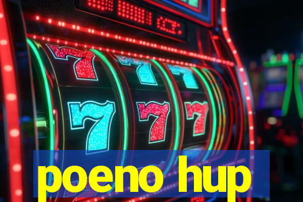 poeno hup